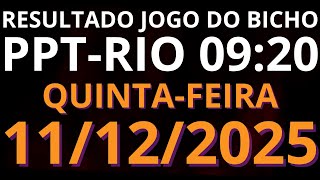 🎯 Resultado do Jogo do Bicho AO VIVO PPT RIO – 09:20 – 11/12/2025 (quinta-feira)