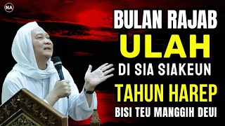 Download lagu BULAN RAJAB ULAH DI SIA SIAKEUN | ABUYA UCI TURTUSI mp3