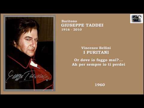 Baritono GIUSEPPE TADDEI - I Puritani "Ah per sempre io ti perdei"  (1960)