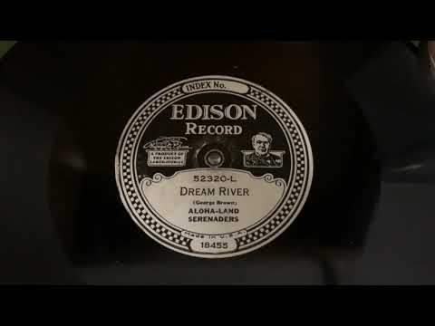 “Dream River” Aloha-Land Serenaders - Edison Diamond Disc 52320