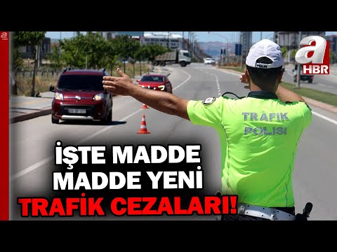 Trafikte Cezalar Artıyor... İşte Madde Madde Yeni Trafik Cezaları! | A Haber