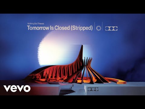 Video thumbnail for Tomorrow Is Closed (Stripped)