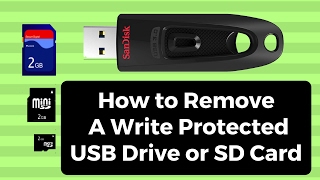 How to Remove A Write Protected USB Drive or SD Card