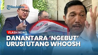 Kena Sentil Luhut! Danantara Gercep Bakal Bereskan Utang Whoosh setelah Sebelumnya Ngotot Pakai APBN