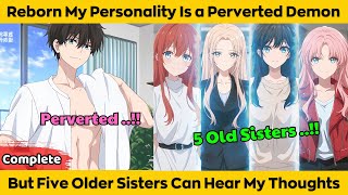 COMPLETED | Reborn My Personality Is a Perverted Demon - But Five Older Sisters Can Hear My Thoughts