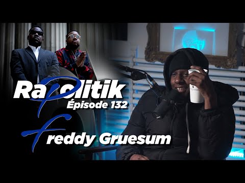 Freddy Gruesum / 132 \ Rapolitik