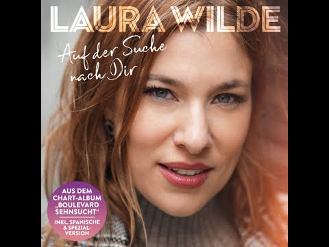 Laura Wilde - Auf der Suche nach dir (Spezial-Version)
