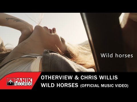 Otherview & Chris Willis - Wild Horses - Official Music Video