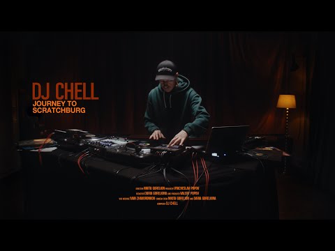 DJ CHELL : Journey to Scratchburg / DJ CHELL : Путешествие в Скрэтчбург