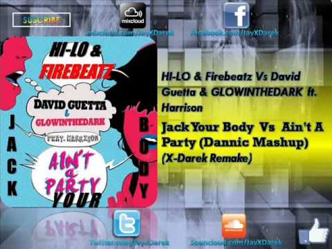 Jack Your Body Vs Ain't A Party (Dannic Mashup) (X-Darek Remake)