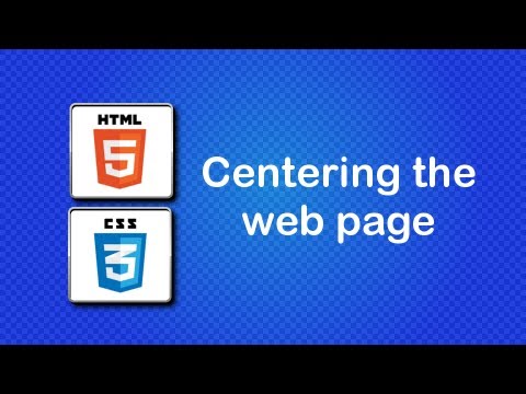HTML5 and CSS3 Beginner Tutorial 37 - How to center your web page