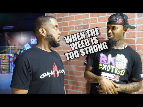 When The Weed Is Too Strong | Crank Lucas
