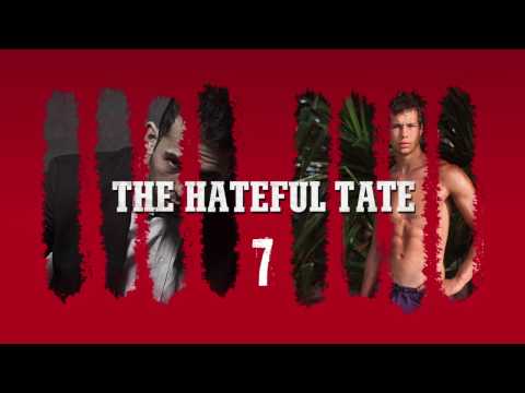 THE HATEFUL TATE EPISODE 7
