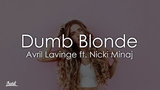 Avril Lavigne - Dumb Blonde (Lyrics / Lyric Video) ft. Nicki Minaj
