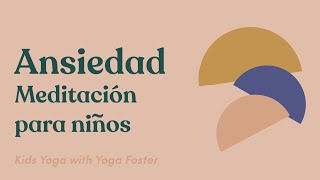 Meditation for Anxiety Spanish | Ansiedad Meditación para Niños | Kids Meditation in Spanish