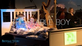 Bedtime Story - Live In Concert - The Stable Boy