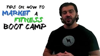 Tips on How to Market a Fitness Boot Camp