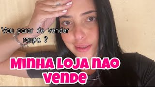 Minha LOJA- como estão as vendas 