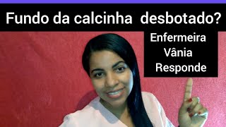 Por que o fundo da calcinha est  desbotado?