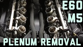 BMW E60 M5 Intake Plenum Removal