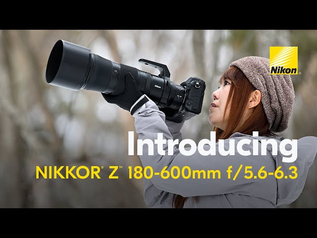 Vidéo NIKON Z 180-600 mm f/5,6-6,3 VR