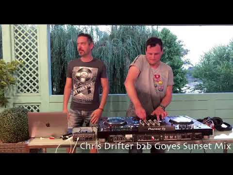 Chris Drifter b2b Goyes Sunset Mix - 2021.07.04.