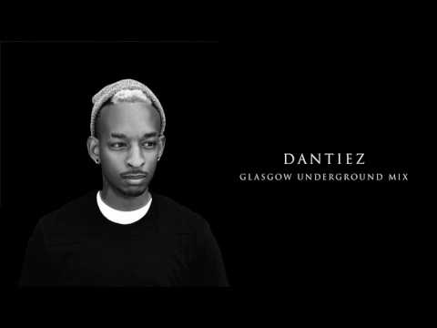 Dantiez - Glasgow Underground Mix