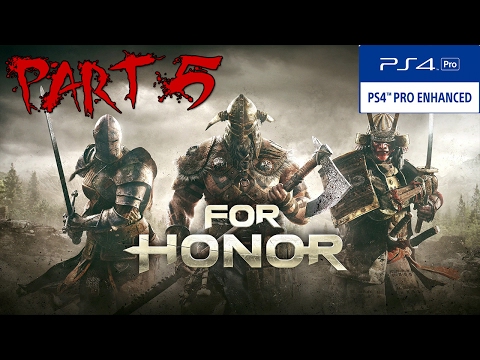 For Honor Campaign Walkthrough Part 5 PS4 Pro Gameplay No Commentary