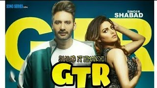 GTR :( OFFICIAL TEASER ) SHABAD &amp; HIMANSHI - LATEST PUNJABI SONG 2019 -SONG SERIES MP4 - GK.DIGITAL