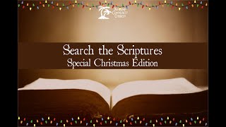Search the Scriptures: Special Christmas Edition