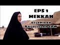 EPS 1 | ISLAM IN MECCA | Oki Setiana Dewi | Eng Subtitle