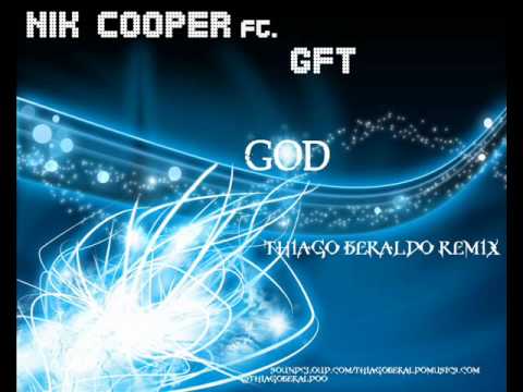Nik Cooper ft. GFT - God (Thiago Beraldo Remix)