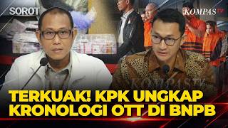[FULL] KPK Beber Kronologi OTT di BNPB hingga Temuan Perusahaan Terafiliasi Adik