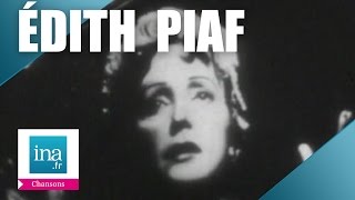 Edith Piaf &quot;Milord&#39; | Archive INA