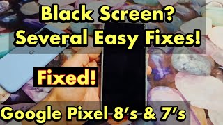 How to Fix Black Screen on Google Pixel 8, 8 Pro, Pixel 7 & 7 Pro Smartphones