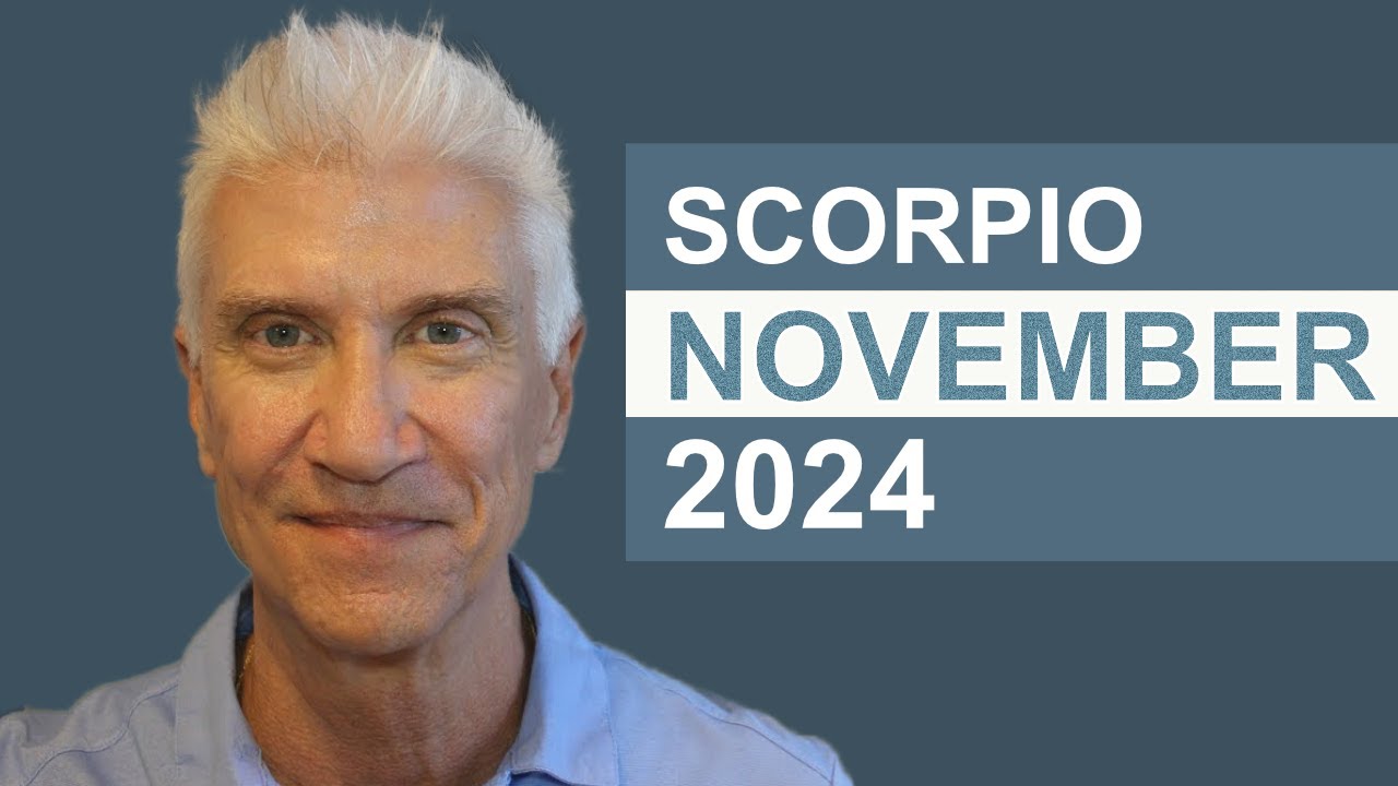 SCORPIO November 2024 · AMAZING PREDICTIONS!