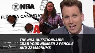 The NRA Questionnaire: Grab Your Number 2 Pencils and 22 Magnums - The Opposition w/ Jordan Klepper