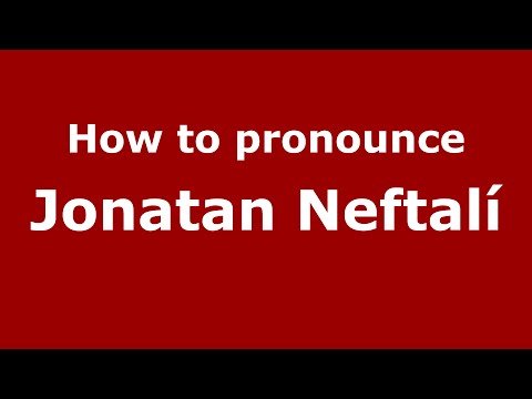 How to pronounce Jonatan Neftalí (Spain/Spanish) - PronounceNames.com