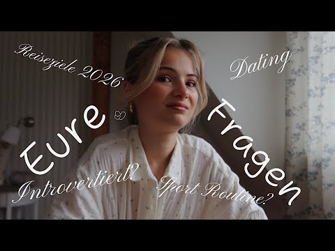 Will ich daten? Mache ich Sport? Ist introvertiert sein toll? Reiseziele 2026? GRWM
