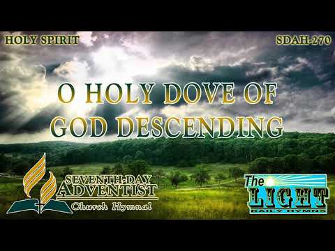 O Holy Dove of God Descending - Hymn No. 270 | SDA Hymnal | Instrumental | Lyrics