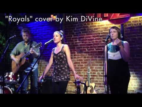 Royals - Lorde cover by Kim DiVine