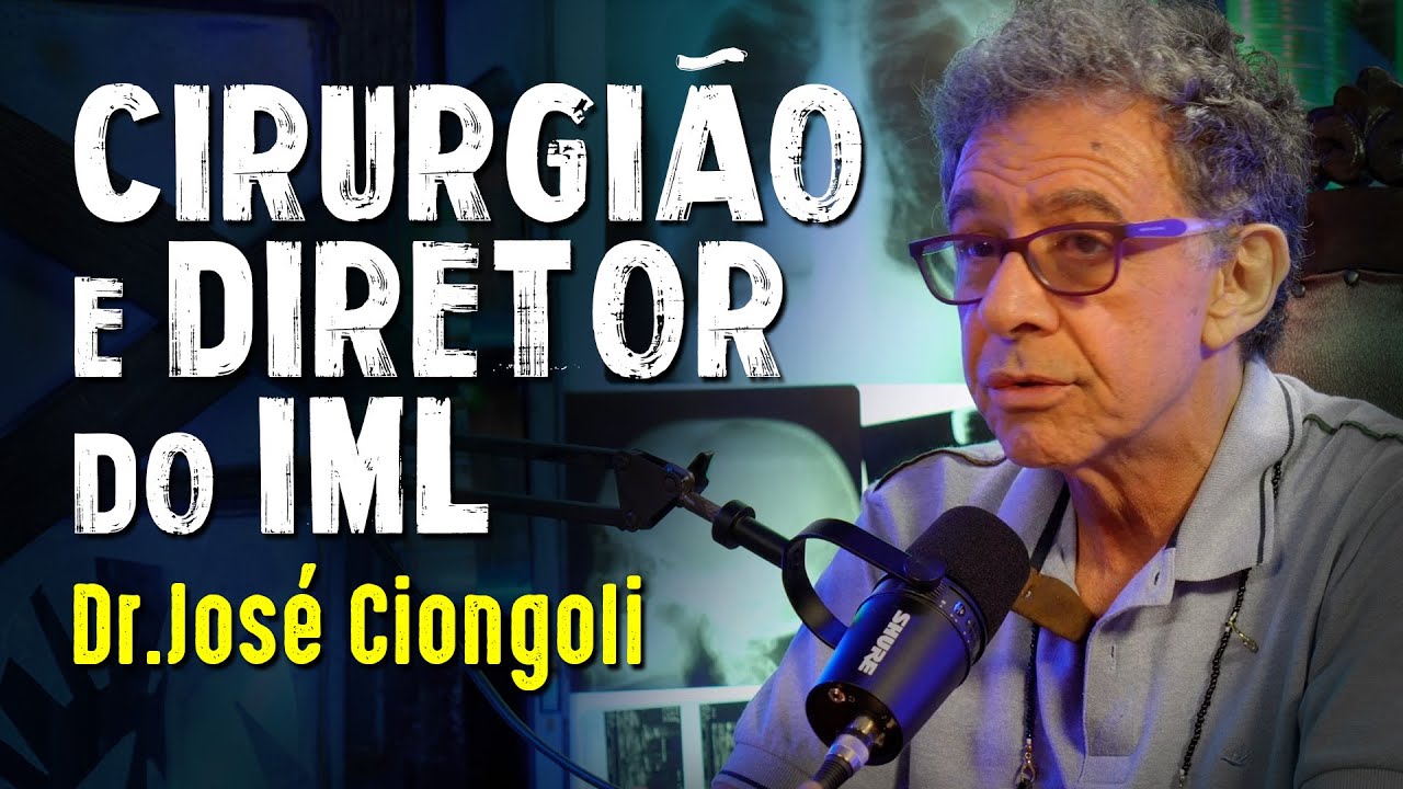 DIRETOR DO IML e MÉDICO CIRURGIÃO - Dr.José Ciongoli - Paranormal Experience #4
