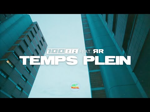 100BA - Temps Plein ft. RR