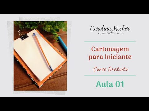 Cartonagem para Iniciantes | Aula 1 Ateliê Carolina Becher