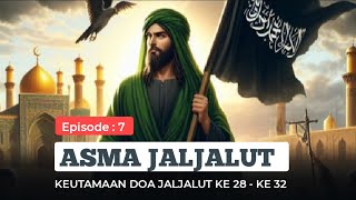 Download lagu Doa Jaljalut Sayyidina Ali, Part 7 Bait Ke 28 - Ke 32 mp3