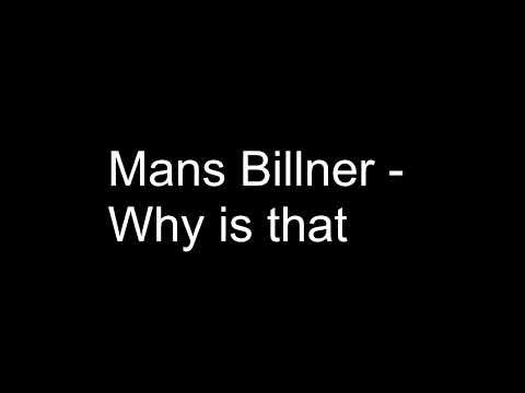 Mans Billner - Made in Austria, Thinking it would be nice, Why is that (AC)
