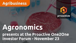 agronomics-presents-at-the-proactive-one2one-investor-forum-november-23