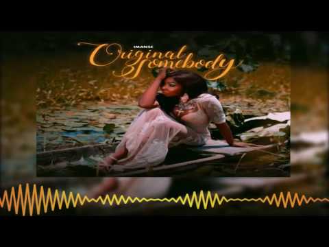IMANSE - Original Somebody [Official Audio]