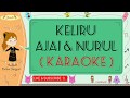 Keliru - Ajai & Nurul (Karaoke)🎙️💕
