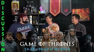Game of Thrones Season 6 Episode 6 Blood of My Blood - Discussion &amp; Recap